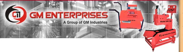 G M Enterprises (GM Group of Company) Manufacturer, Supplier & Exporter Distributer in Mumbai (INDIA) has Induction Heater Range like Induction Heaters, Induction Heater GMIR 50 / Motorized Bearing Extractor GM BEM 30, Bearing Induction Heaters, Tyre (Tire) Induction Heating & Mounting &ndash; Dismounting System & Hydraulic Product Range Like Hydraulic Puller, Hydraulic Oil Injector, Hydraulic Bearing Extractor, Hydraulic Power Pack, Hydraulic Stackers, Hydraulic Pallet Truck, AC / DC stacker, Hydraulic Scissor Lift, Drum Lifter cum Tilter, Hydraulic Power Press, Hydraulic High Pressure Valves like Ball Valve, Non Return Valves with Manufacturing Unit in Vasai